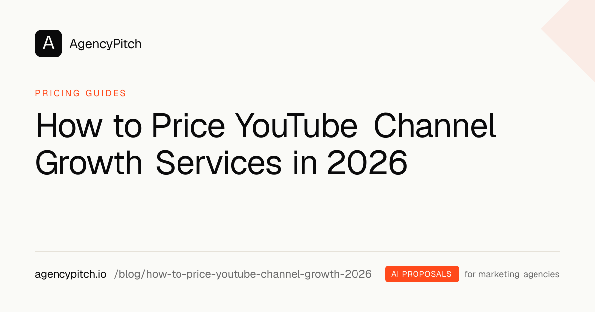 How to Price YouTube Channel Growth Services in 2026 | AgencyPitch
